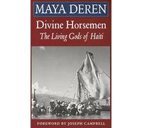 Divine Horsemen: Living Gods of Haiti