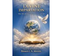 Divine Impartation: "Where the Lord Reigns His Sovereignty On The Earth"