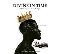DIVINE IN TIME: A Message To Our Kings