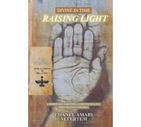DIVINE IN TIME : Raising light: SPIRITUAL EDITION