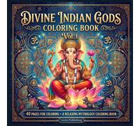 Divine Indian Gods Coloring Book: A Relaxing and Spiritual Mythological Art Book Featuring Hindu Deities, Mandalas, and Sacred Symbols