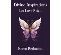 Divine Inspirations: Let Love Reign