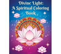 Divine Light: A Spiritual Coloring Book
