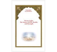 Divine Light: The Source of Life, Health, and Strength