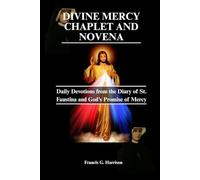 DIVINE MERCY CHAPLET AND NOVENA: Daily Devotion from the Diary of St. Faustina and God's Promise of Mercy