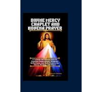 Divine Mercy Chaplet and Novena Prayer: A Catholic Devotional with St. Faustina Inspirations, Scripture Reflections, and Daily Prayers for Mercy, Healing, and Peace