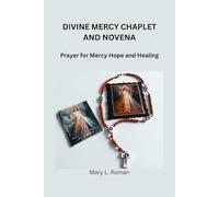 DIVINE MERCY CHAPLET AND NOVENA: Prayer for Mercy Hope and Healing