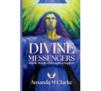 Divine Messengers: Angelic Words of Strength & Support