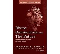 Divine Omniscience and the Future: Anselmian Reflections on Open Theism (Analyzing Theology)