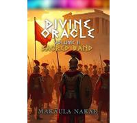 Divine Oracle: Volume II - Sacred Band (A Great Saga, ALEXEIN, A; Alexander the Great)