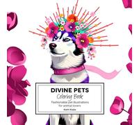 Divine Pets - Fashionable Dog & Cats Coloring Book features Illustrations based on real pet photography, Relaxing & fun for Animal lovers both ... inspired by real studio photos of dogs.