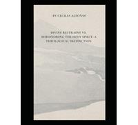 Divine Restraint vs. Dishonoring the Holy Spirit: A Theological Distinction