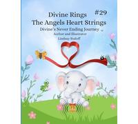 Divine Rings The Angels Heart Strings (Divine’s Never Ending Journey)