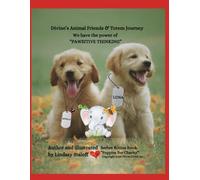 Divine’s Animal & Totem Journey - "We Have The Power Of Pawsitive Thinking” - Puppies For Charity (Divine’s Never Ending Journey)