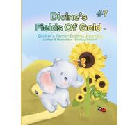 Divine’s Fields Of Gold: Book 7 (Divine’s Never Ending Journey)