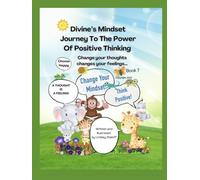 Divine’s Mindset Journey To The Power Of Positive Thinking (Divine’s Never Ending Journey)