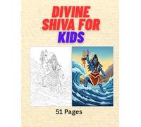 Divine Shiva for Kids: 50 Bold and Easy Coloring Pages of Lord Shiva, Ganesha, and Nandi - Simple Line Art for Toddlers and Children Ages 4-8 (The Divine Shades of Shiva: A Complete Coloring Journey)