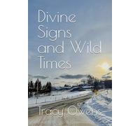 Divine Signs and Wild Times: A Daughter's Search for Approval, Faith, and the Fate of a Family Farm