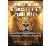 Divine Signs and Wonders: The gift of Yeshua Part two