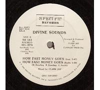 Divine Sounds - How Fast Money Goes