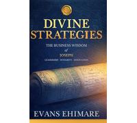 Divine Strategies: The Business Wisdom of Joseph Subtitle: Leadership | Integrity | Innovation (The Leadership Clarity Series)