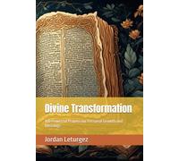 Divine Transformation: 100 Powerful Prayers for Personal Growth and Blessings