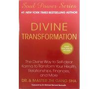Divine Transformation: The Divine Way to Self-clear Karma to Transform Your Health, Relationships, Finances, and More (Soul Power)
