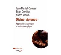 Divine violence: Approche exégétique et anthropologique
