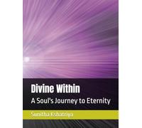 Divine Within: A Soul's Journey to Eternity (Searching for Eternity)