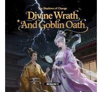 Divine Wrath and Goblin Oath (IOG Story Vol. 1-1): The Shadows of Chaoge (The Shadows of Chaoge - Investiture of the Gods (Part 1))