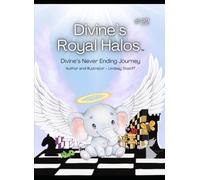 Divine's Royal Halos: Book #22 (Divine’s Never Ending Journey)