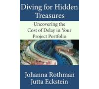 Diving for Hidden Treasures: Uncovering the Cost of Delay in Your Project Portfolio
