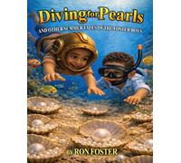 Diving For Pearls and Other Summer Tales of the Foster Boys