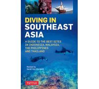 Diving in Southeast Asia: A Guide to the Best Sites in Indonesia, Malaysia, the Philippines and Thailand (Periplus Action Guides) [Idioma Inglés]