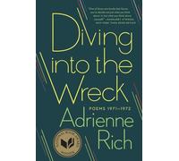 Diving Into the Wreck: Poems 1971-1972