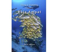 Diving & Snorkeling Guide to Raja Ampat & Northeast Indonesia (Diving & Snorkeling Guides 2019) [Idioma Inglés]