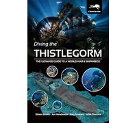 Diving the Thistlegorm: The Ultimate Guide to a World War II Shipwreck