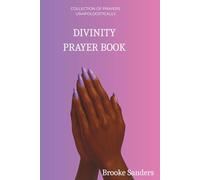 Divinity Prayer Book: Collection Of Prayers Unapologetically