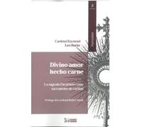 DIVINO AMOR HECHO CARNE 3ª EDICIÓN: LA SAGRADA EUCARISTÍA COMO SACRAMENTO DE CARIDAD (ESPIRITUALIDAD)