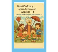 Divirtiéndose y aprendiendo con Abuelita Voladora-2/ Having fun and Learning with Grandma (Los Buenos Hábitos con la Abuelita Voladora)