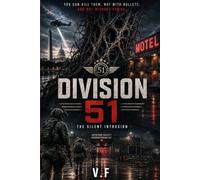 Division 51: Book 1: THE SILENT INTRUSION