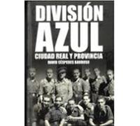 División Azul Ciudad Real Y Provincia