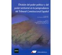 División Del Poder Político Y Del Poder Territorial En La Jurisprudenc