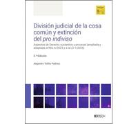 División judicial de la cosa común y extinción del pro indiviso