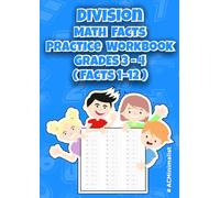 Division Math Facts Practice Workbook Grades 3 - 4 (Facts 1 - 12 ): Division Practice Drills for Digits 1-12