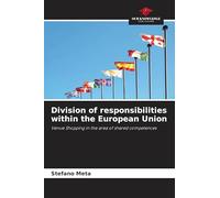 Division of responsibilities within the European Union: Venue Shopping in the area of shared competences