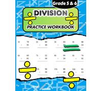 Division practice workbook grade 5 and 6: Math Workbook for Kids Ages 10-12 | 1,500 Exercises with Answer Key | Numbers 1-99