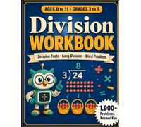 Division Workbook for Kids: Ages 8-11 (Grades 3-5), Division Facts, Long Division & Word Problems - 1,900+ Practice Problems with Full Answer Key