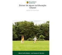 Divisor de águas na Educação Infantil: Fugindo do convencional