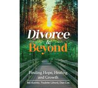 Divorce & Beyond: Finding Hope, Healing, and Growth